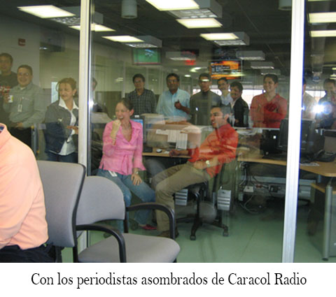 Con los periodistas asombrados de Caracol Radio